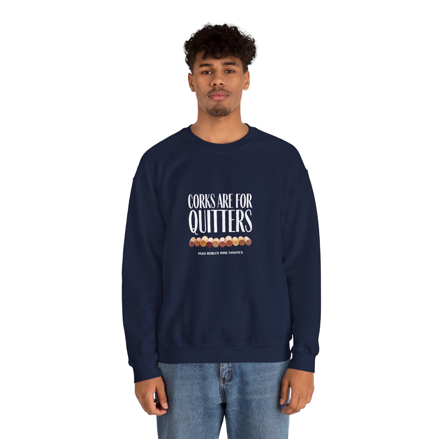 Corks Are For Quitters Sweatshirt