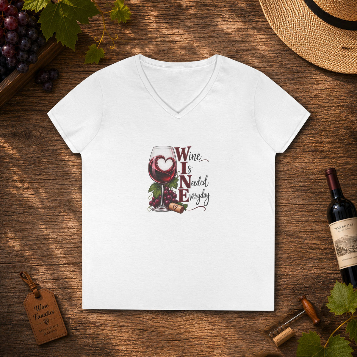 WINE Is Needed Every Day Ladies V-Neck T-Shirt