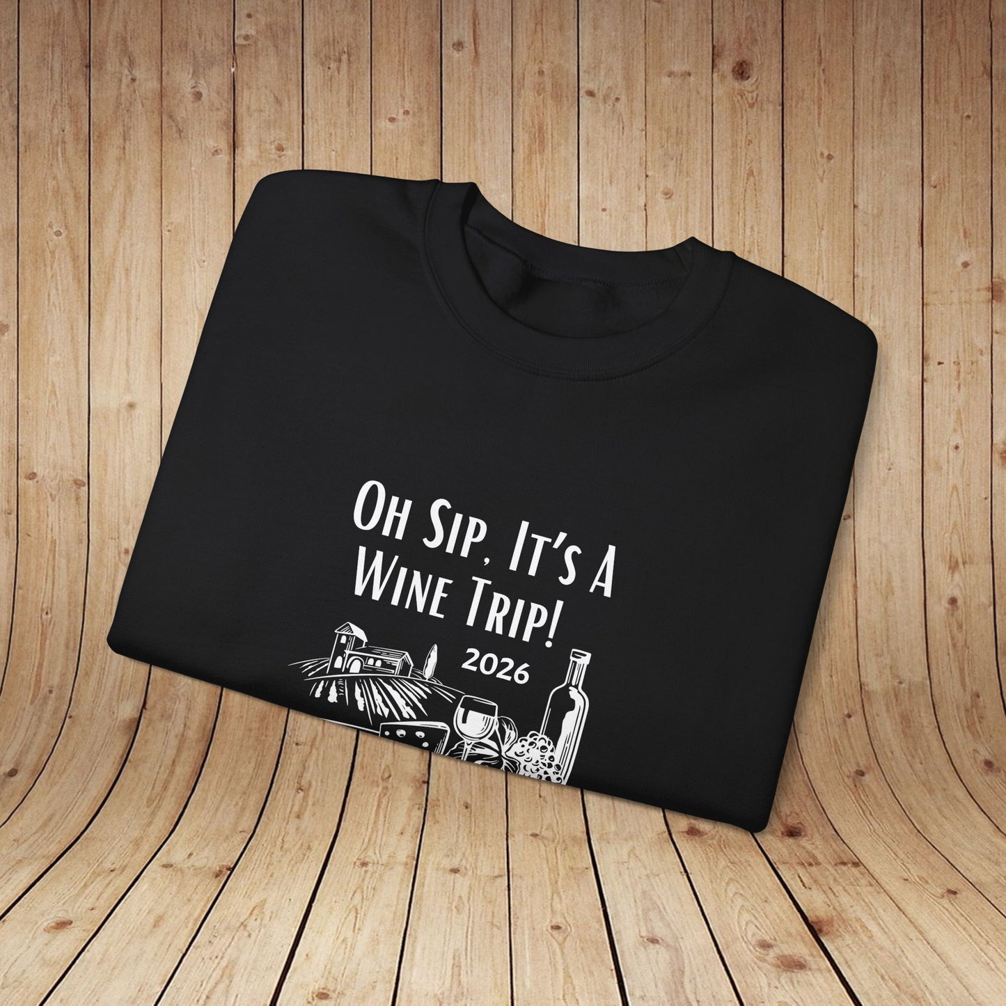Oh Sip It's A Wine Trip Sweatshirt