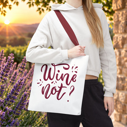 Copy of Wine Not? Tote Bag