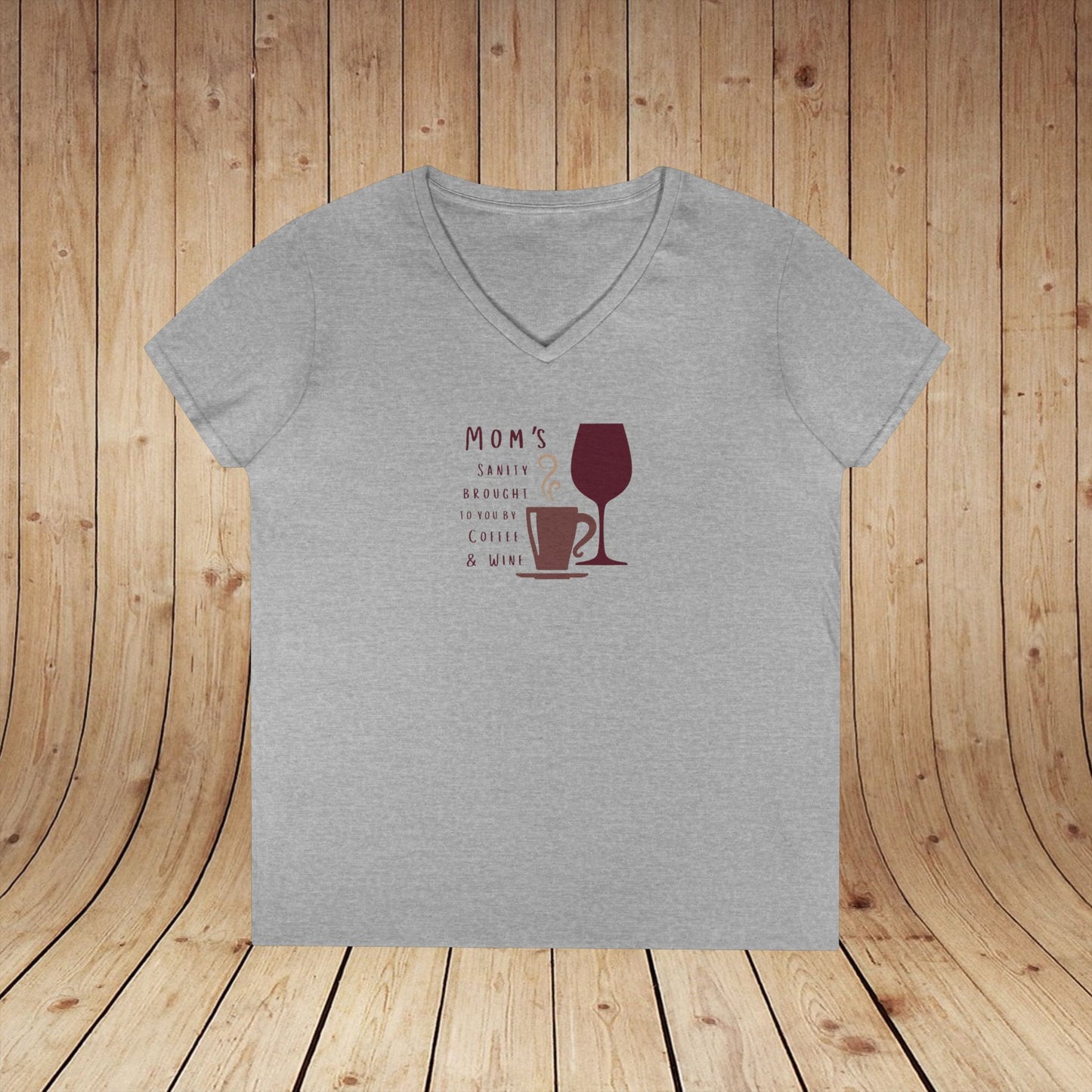 Mom's sanity brought to you by Coffee & Wine Ladies V-Neck Tee