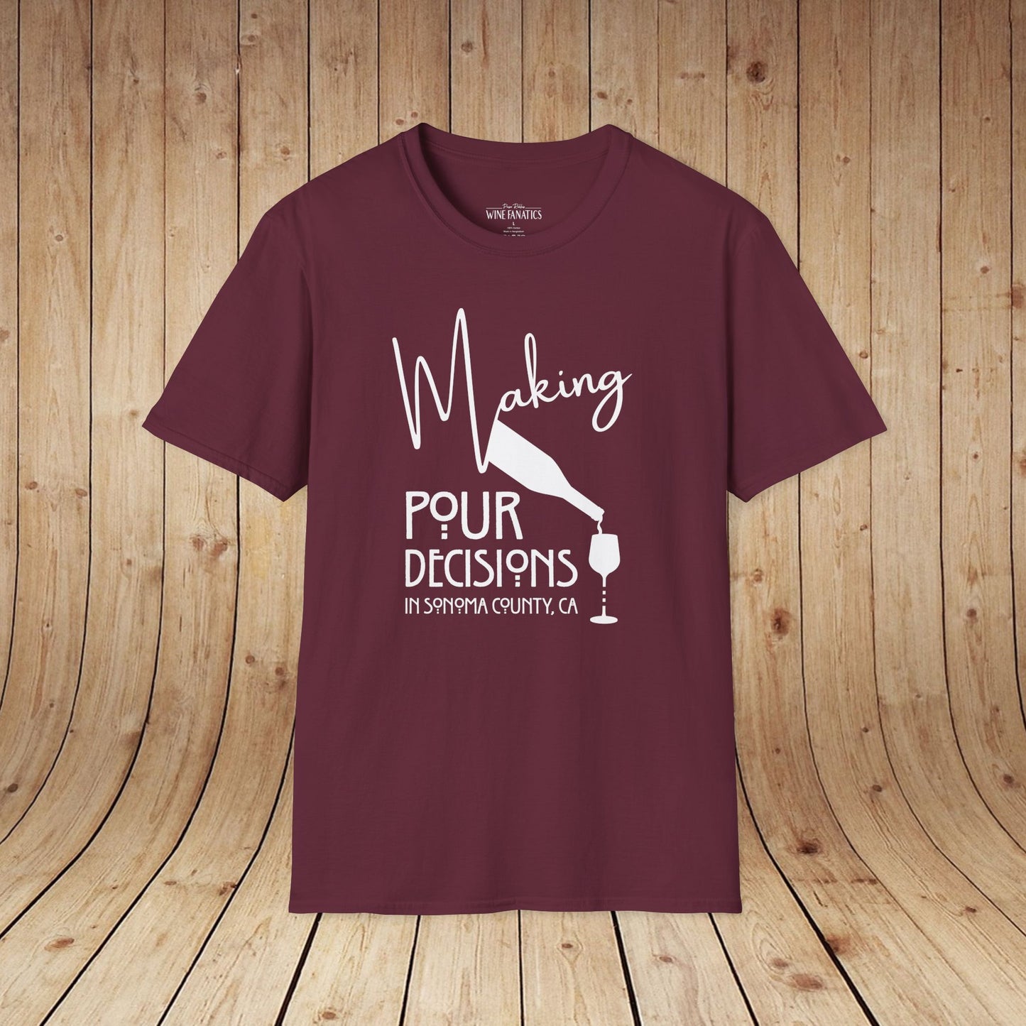 Sonoma County - Making Pour Decisions Unisex Softstyle Tee