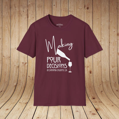 Sonoma County - Making Pour Decisions Unisex Softstyle Tee