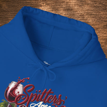 Spitters Are Quitters Hoodie