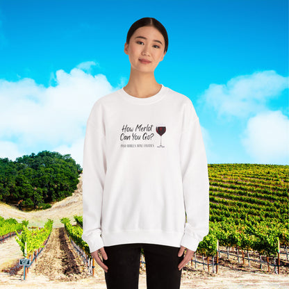 How Merlot Can You Go Sweatshirt