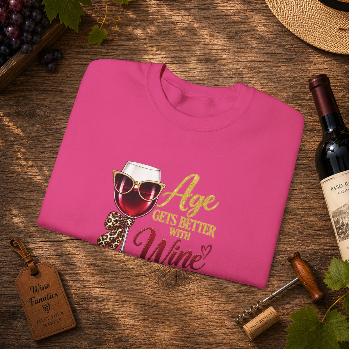 Age Gets Better With Wine Sweatshirt
