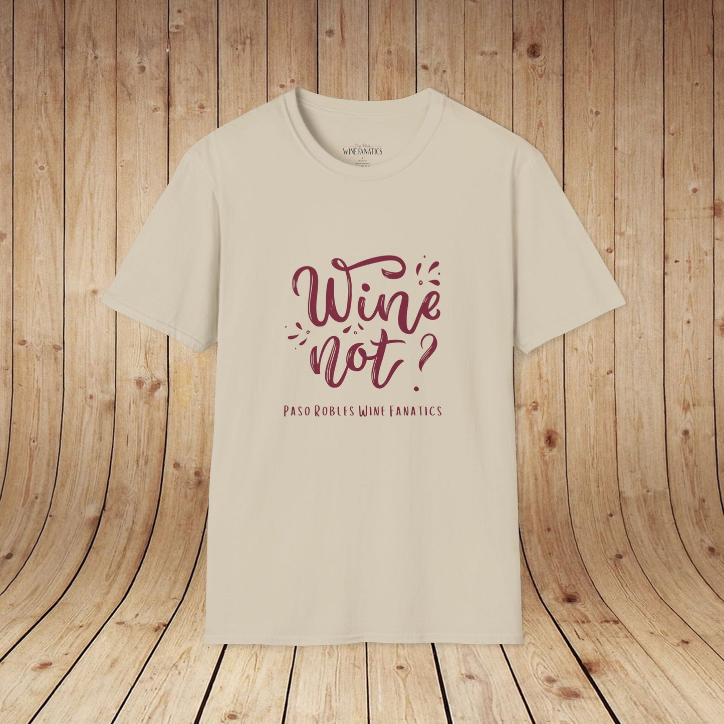 Wine Not? Unisex Softstyle T-Shirt