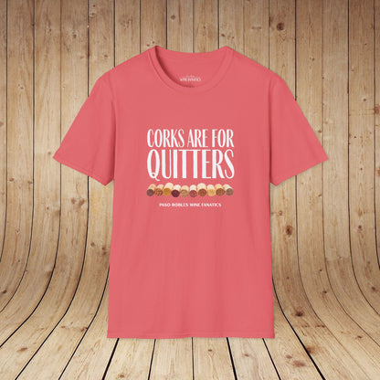 Corks Are For Quitters Unisex Softstyle T-Shirt