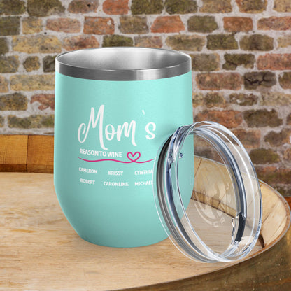 Mom's Reason To Wine Personalized 12oz Wine Tumbler