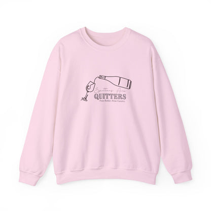 Spitters are Quitters Wine Sweatshirt