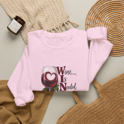 WINE Is Needed Everyday Sweatshirt