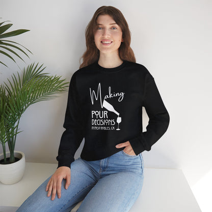 Making Pour Decisions in Paso Robles, CA Sweatshirt