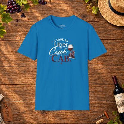 I Took An Uber To Catch A CAB Crewneck T-Shirt
