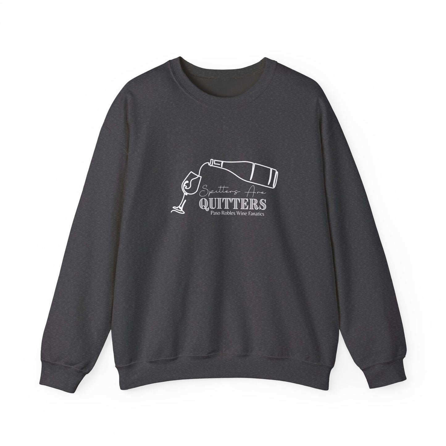 Spitters are Quitters Wine Sweatshirt