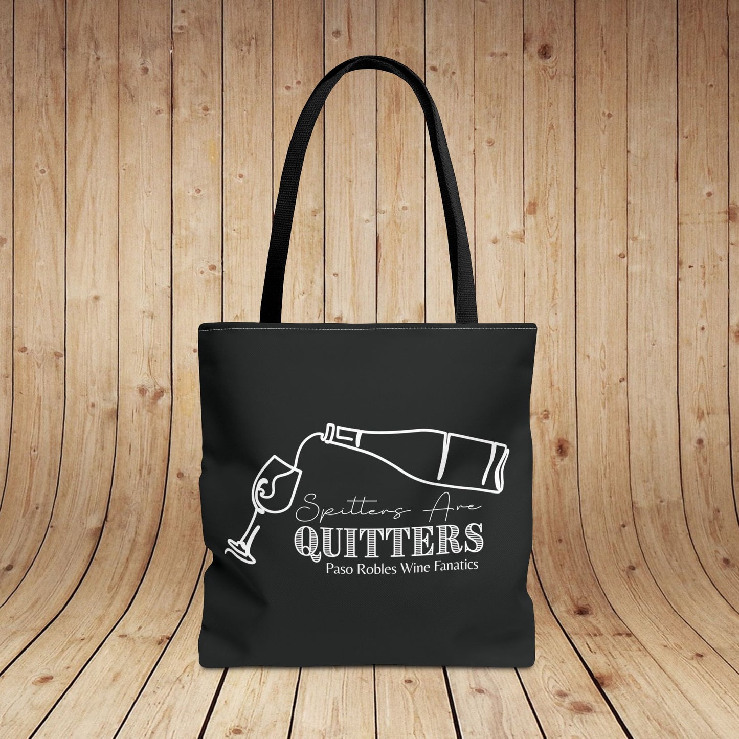 Spitters Are Quitters Wine Tote Bag