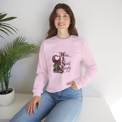WINE Is Needed Everyday Sweatshirt