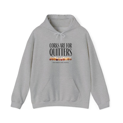 Corks Are For Quitters Hoodie