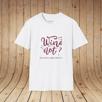 Wine Not? Unisex Softstyle T-Shirt