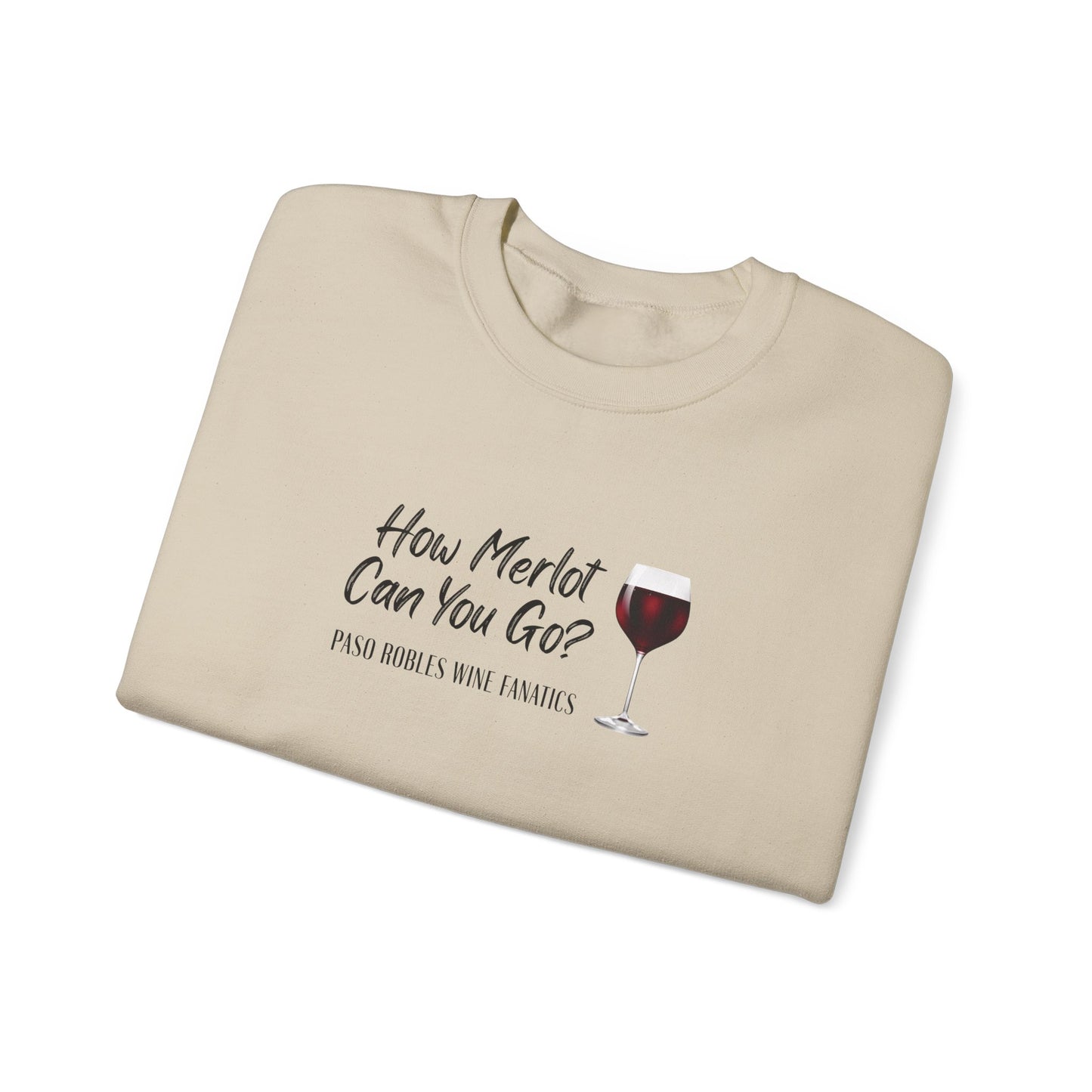 How Merlot Can You Go Sweatshirt
