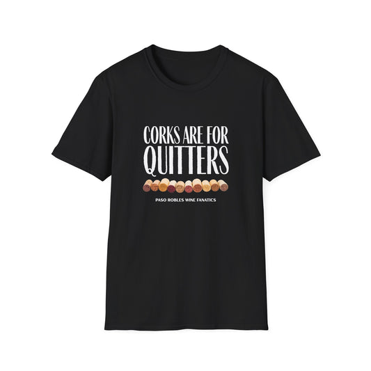 Corks Are For Quitters Unisex Softstyle T-Shirt
