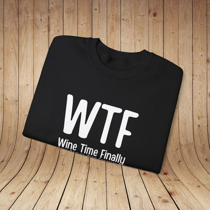 WTF Wine Tasting Finally Sweatshirt