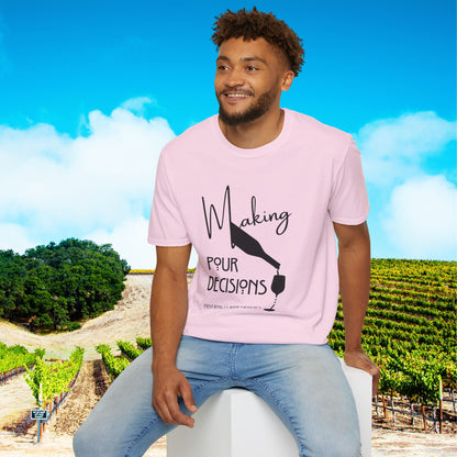Making Pour Decisions Unisex Softstyle T-Shirt