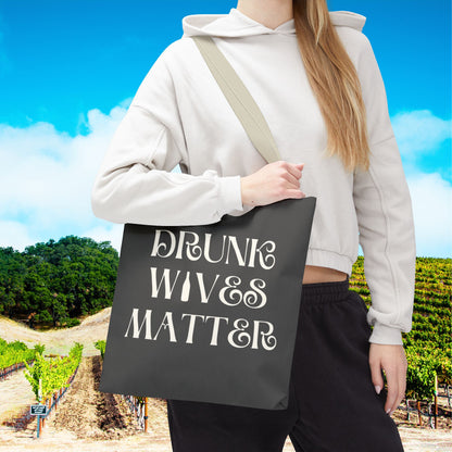 Drunk Wives Matter Tote Bag