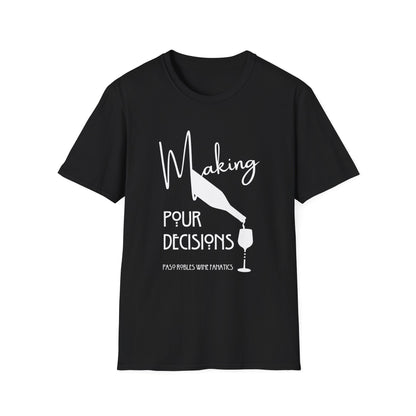 Making Pour Decisions Unisex Softstyle T-Shirt
