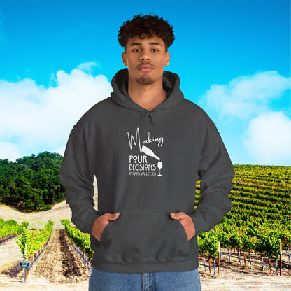Making Pour Decisions in Napa Valley, CA Hoodie
