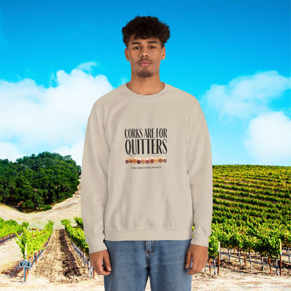 Corks Are For Quitters Sweatshirt