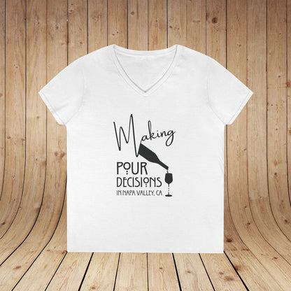 Making Pour Decisions in Napa Valley, CA Ladies' V-Neck Tee