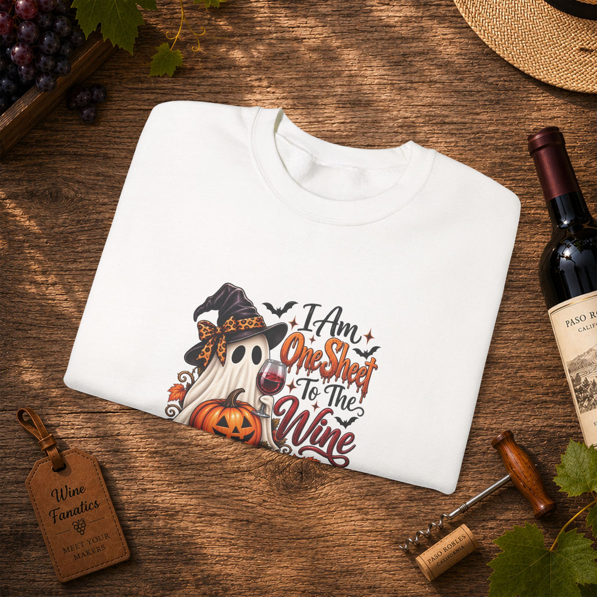 I Am One Sheet To The Wine Sweatshirt