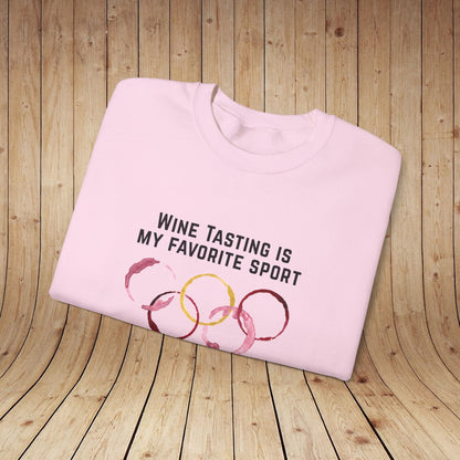 Wine Tasting Is My Favorite Sport Sweatshirt
