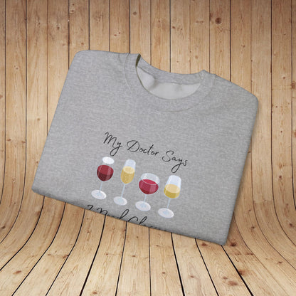My Doctor Says I Need Glasses Sweatshirt