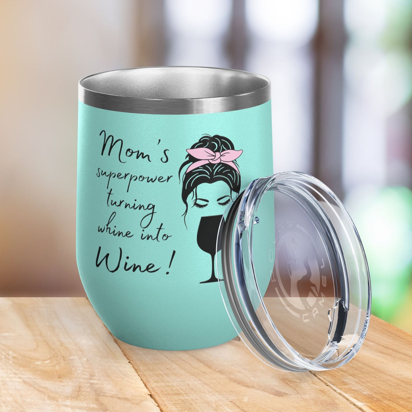 Mom's Superpower, turning whine into Wine! 12oz Wine Tumbler