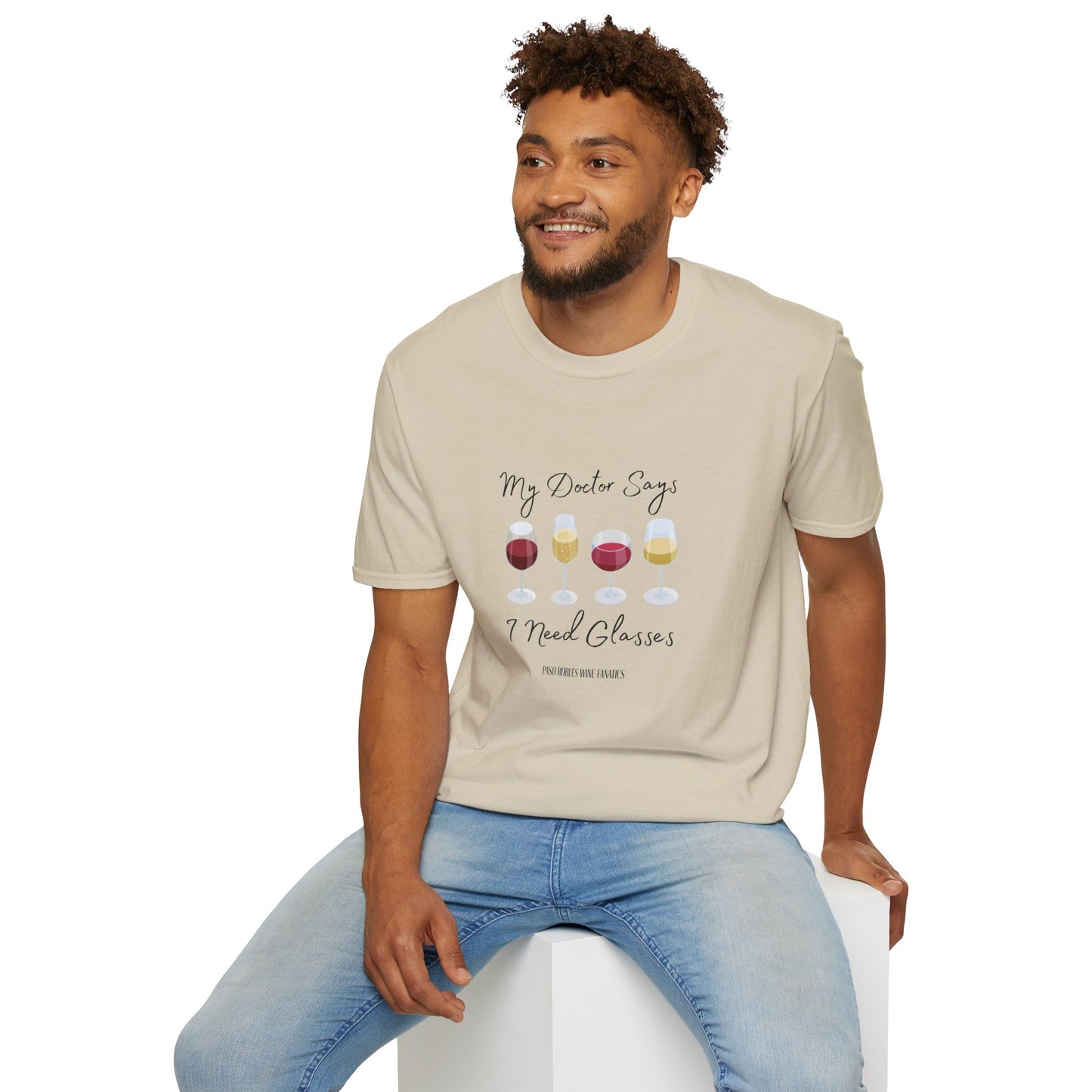 My Doctor Says I Need Glasses Unisex Softstyle T-Shirt