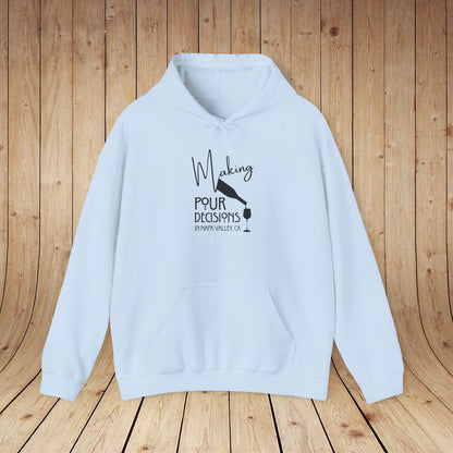 Making Pour Decisions in Napa Valley, CA Hoodie