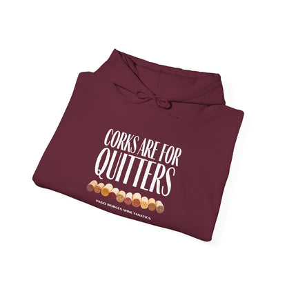 Corks Are For Quitters Hoodie