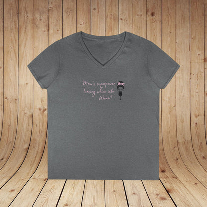 Mom's superpower, turning whine into Wine! Ladies V-Neck Tee