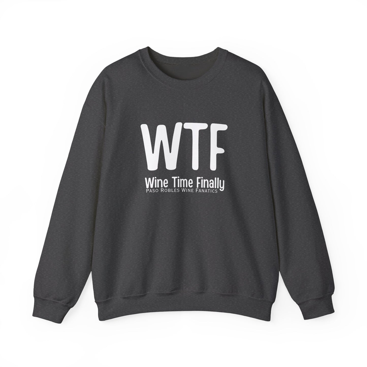 WTF Wine Tasting Finally Sweatshirt