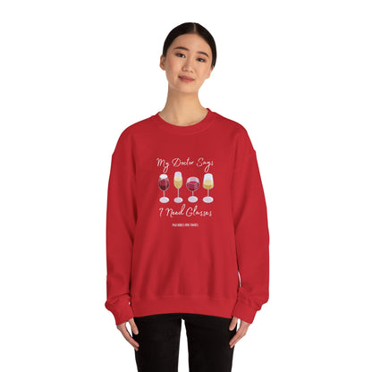 My Doctor Says I Need Glasses Sweatshirt