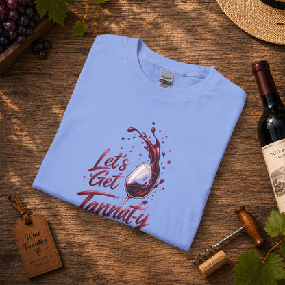 Let's Get Tannat-y Long Sleeve T-Shirt