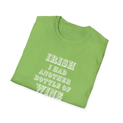 IRISH I Had Another Bottle of Wine Unisex Softstyle T-Shirt