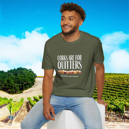 Corks Are For Quitters Unisex Softstyle T-Shirt