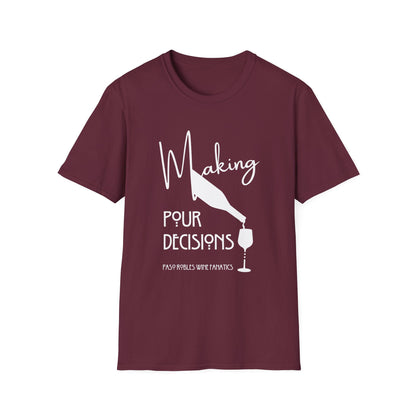 Making Pour Decisions Unisex Softstyle T-Shirt