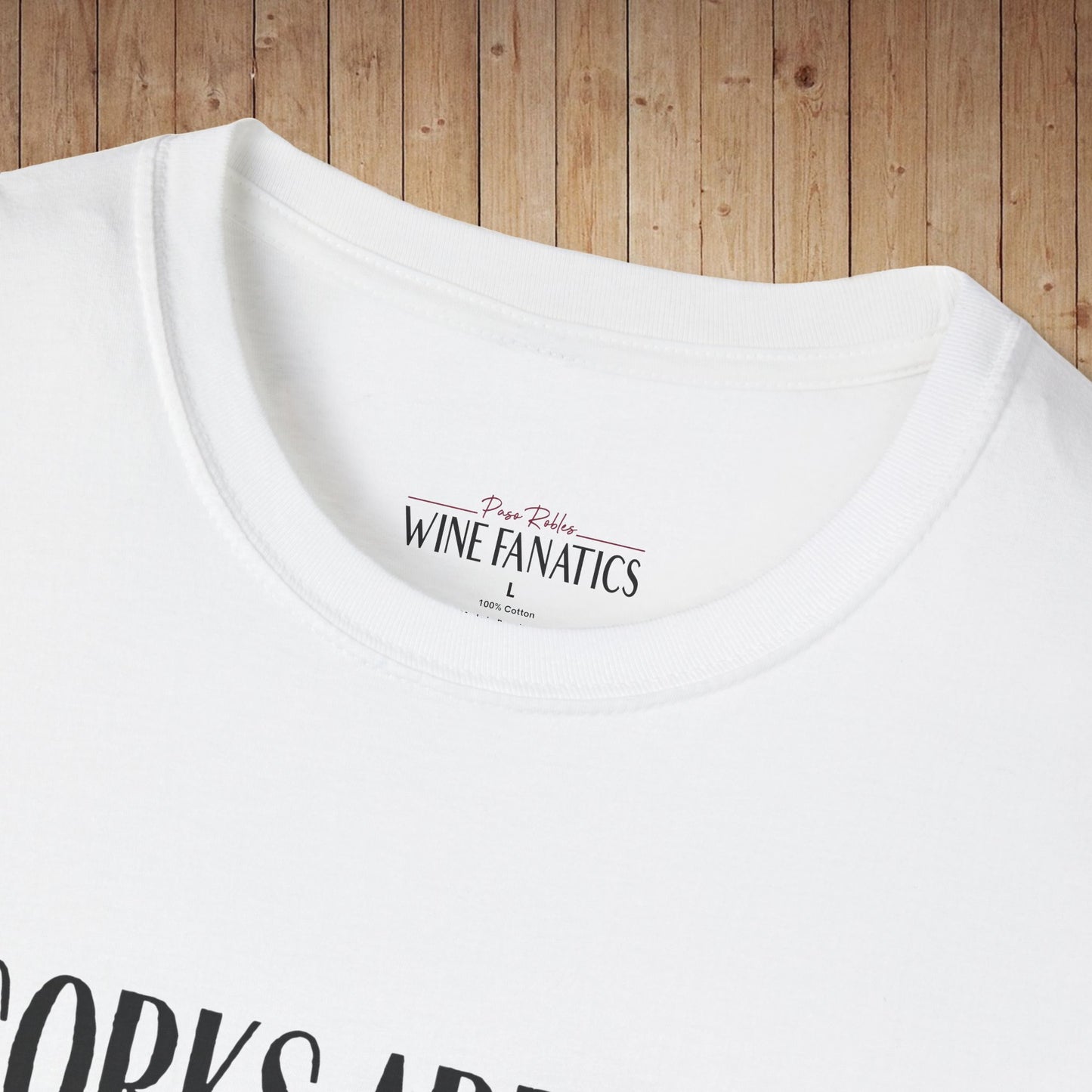 Corks Are For Quitters Unisex Softstyle T-Shirt