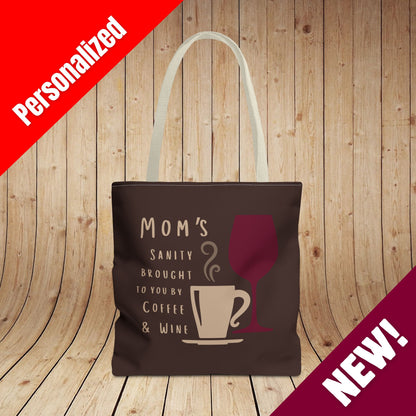 Mom's sanity brought to you by Coffee & Wine tote bag