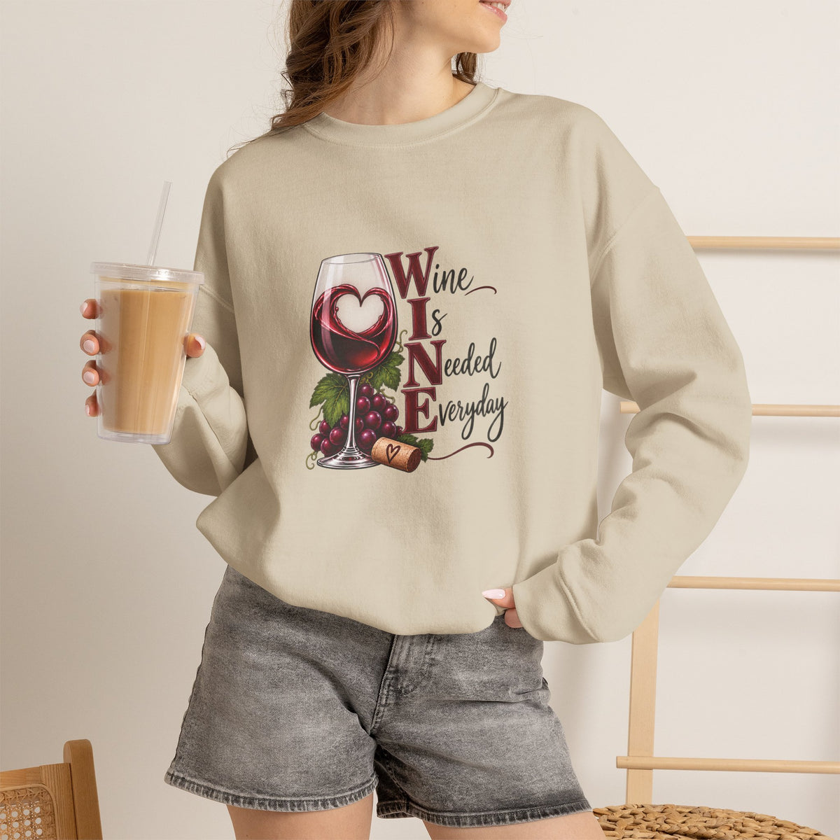 WINE Is Needed Everyday Sweatshirt