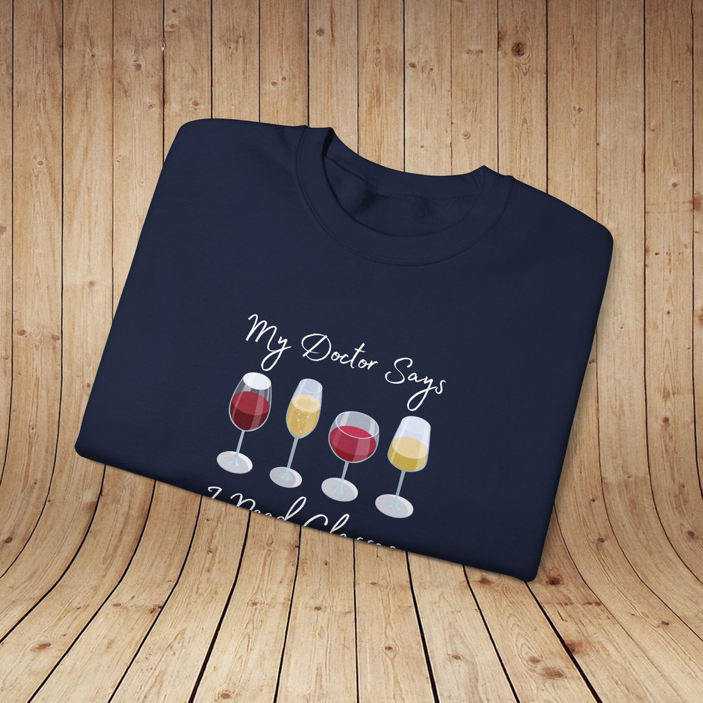My Doctor Says I Need Glasses Sweatshirt