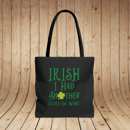 IRISH I Had Another Glass Of Wine Tote Bag
